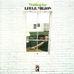 Waiting for Little Milton