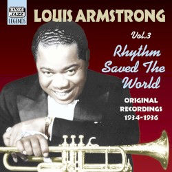 Louis Armstrong, Volume 3: Rhythm Saved the World, Original Recordings 1934-1936