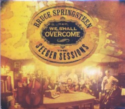 We Shall Overcome: The Seeger Sessions
