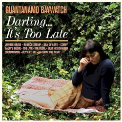 Darling… It’s Too Late