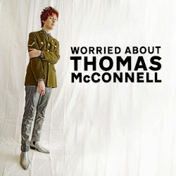 Worried About Thomas McConnell