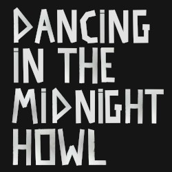 Dancing in the Midnight Howl