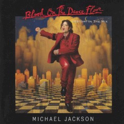 Blood on the Dance Floor: HIStory in the Mix