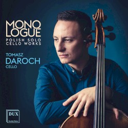 Monologue: Polish Solo Cello Works