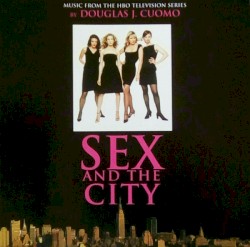Sex and the City (Music From the HBO Television Series)