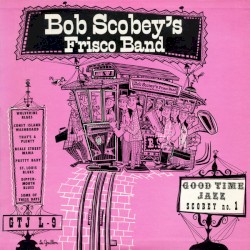 Bob Scobey's Frisco Band, Vol. 1