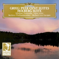 Grieg: Peer Gynt Suites, Holberg Suite / Sibelius: Valse Triste, Finlandia, The Swan of Tuonela