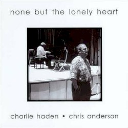 None but the Lonely Heart