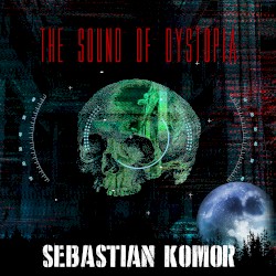 The Sound of Dystopia