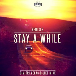 Stay A While Remixes