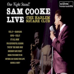One Night Stand! Sam Cooke Live at the Harlem Square Club