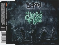 They Only Come Out at Night