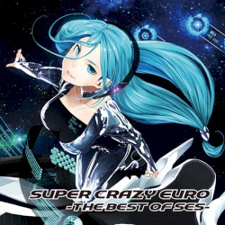 SUPER CRAZY EURO -THE BEST OF SES-