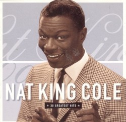 Legendary Singers: Nat King Cole (30 Greatest Hits)