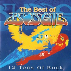 12 Tons Of Rock - Best Of Budgie