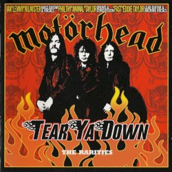 Tear Ya Down: The Rarities