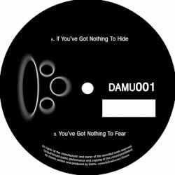 If You’ve Got Nothing to Hide / You’ve Got Nothing to Fear