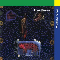 Música viva: Pau Brasil / Hermeto Paschoal