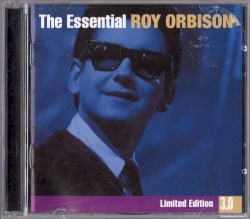 The Essential Roy Orbison (Limited Edition 3.0)