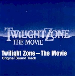 Twilight Zone: The Movie