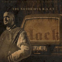 The Notorious H.A.F.T.