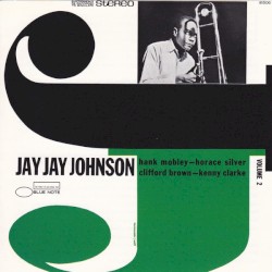 The Eminent Jay Jay Johnson, Volume 2
