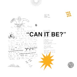 Can it Be?