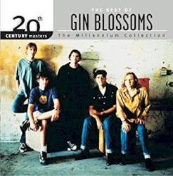 20th Century Masters: The Millennium Collection: The Best of Gin Blossoms