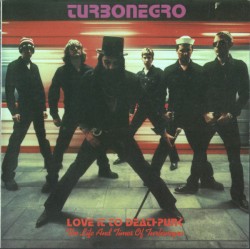 Love It to Deathpunk (The Life and Times of Turbonegro)