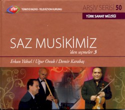 Saz Musikimiz'den Seçmeler 3