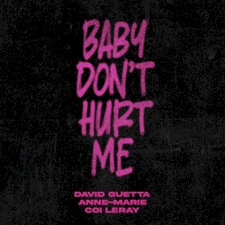 Baby Don’t Hurt Me
