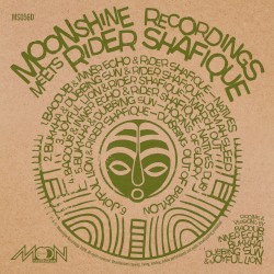 Moonshine Recordings meets Rider Shafique ft. Baodub, Bukkha, Dubbing Sun, Inner Echo & Joyful Lion