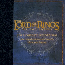The Lord of the Rings: The Two Towers: The Complete Recordings
