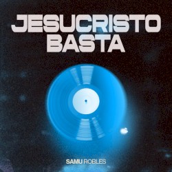 Jesucristo basta