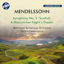 Symphony no. 3 “Scottish” / A Midsummer Night’s Dream