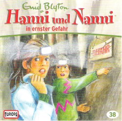 Hanni und Nanni 38: ... in ernster Gefahr