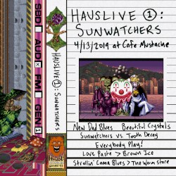 HausLive 1: Sunwatchers at Cafe Mustache, 4/13/2019