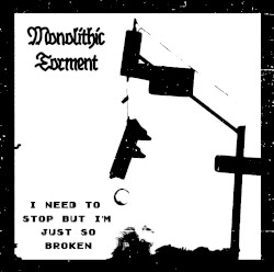I need to stop but I'm just so broken
