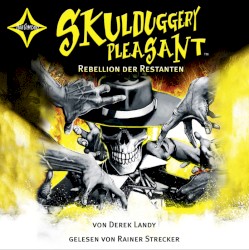 Skulduggery Pleasant 5: Rebellion der Restanten