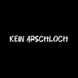 Kein Arschloch