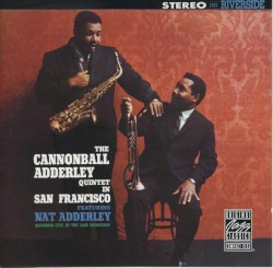 The Cannonball Adderley Quintet in San Francisco
