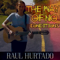The Way of No Conditions