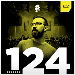 2016-10-11: Monstercat Podcast, Ep. 124 (Going Quantum’s Road to ADE mix)