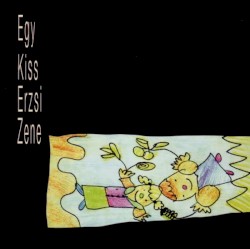 Egy Kiss Erzsi Zene