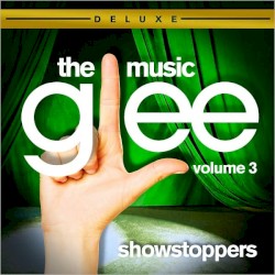 Glee: The Music, Volume 3, Showstoppers