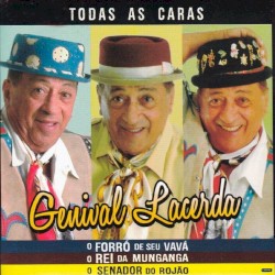 Todas as Caras: O Forró de Seu Vavá, o Rei da Munganga, o Senador do Rojão