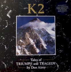 K2: Tales of Triumph & Tragedy