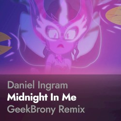 Midnight in Me (GeekBrony remix)