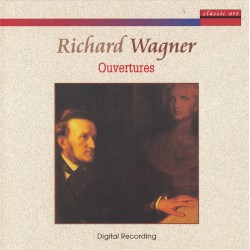 Richard Wagner - Ouvertures