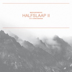 Halfslaap II / Stiltetonen